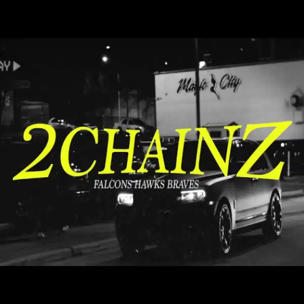 2 Chainz - Falcons Hawks Braves